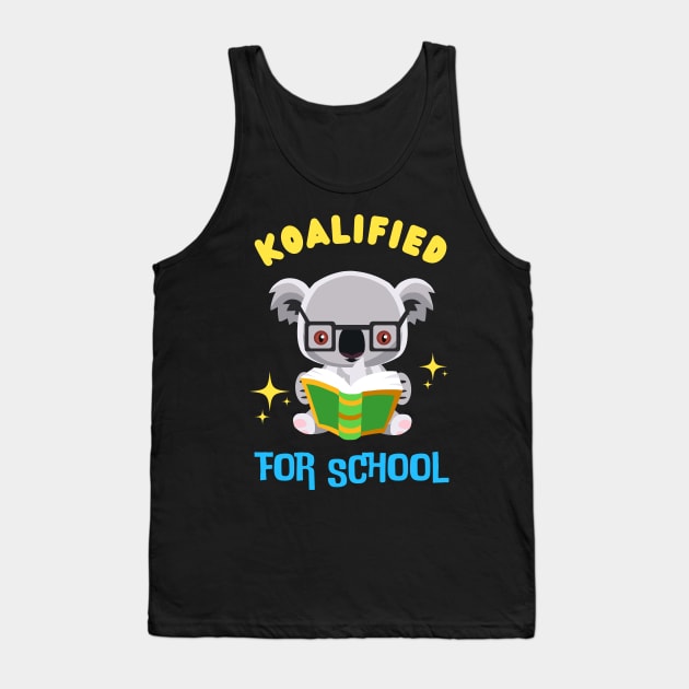 Cute Koala Koalified For School Kids Fun 1st Grade Tank Top by Foxxy Merch